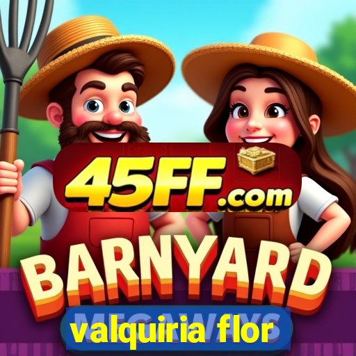 valquiria flor
